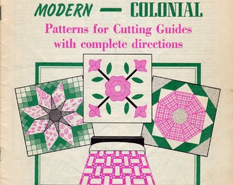 May include: A vintage quilt pattern booklet with a pink and green color scheme. The cover features three quilt block designs, including a star, a flower, and a geometric pattern. The text on the cover reads "QUILTS MODERN - COLONIAL Patterns for Cutting Guides with complete directions 15 Pieced No. 3333 4 Applique".