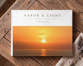 Vapor & Light | Ecclesiastes Hardcover Photo Book | Inspirational Scriptures Coffee table gift | Bible verses | Christian books