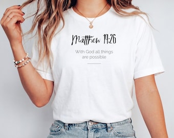 Matthew 19:26 Scripture Quote T-Shirt | With God All Things Are Possible, Unisex Cotton Tee for Everyday Wear, Gift for Him or Her