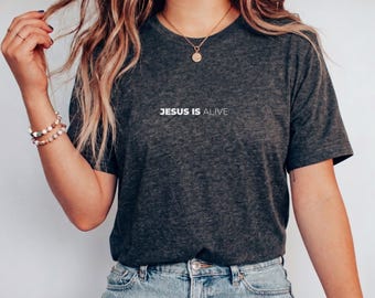 Christian T Shirt Jesus Is Alive Minimalist Faith Tee Soft Cotton Unisex Religious Apparel