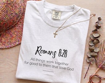 Romans 8:28 Faith T-Shirt | Comfort Colors Tee with Inspirational Bible Verse, Gift for Christians, Unisex Relaxed Fit Shirt