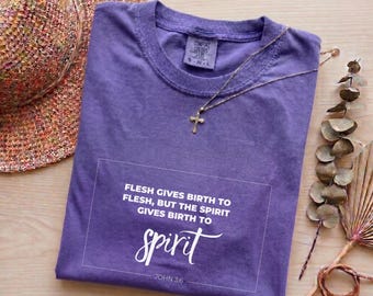 Christian Scripture Shirt Flesh Gives Birth Spirit Bible Verse Tee Faith Gift