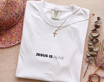 Christian T Shirt Jesus Is Alive Minimalist Faith Tee Soft Cotton Unisex Religious Apparel