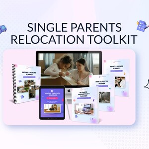 Moving Planner, Guide, & Checklist, Single Parent Relocation Toolkit, Relocating With a Child