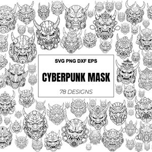 Könnte beinhalten: Eine Sammlung von 78 schwarz-weißen Strichzeichnungen, die verschiedene Oni-Masken im Cyberpunk-Stil mit mechanischen Details, Hörnern und Atemmasken zeigen. Das zentrale Textfeld enthält die Wörter SVG PNG DXF EPS CYBERPUNK MASK 78 DESIGNS.
