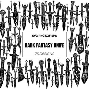 Op de afbeelding: Een verzameling van 76 zwart-wit digitale illustraties van fantasiemessen en dolken met ingewikkelde blad- en gevestontwerpen. De centrale tekst luidt SVG PNG DXF EPS DARK FANTASY KNIFE 76 DESIGNS, met diverse wapenstijlen.