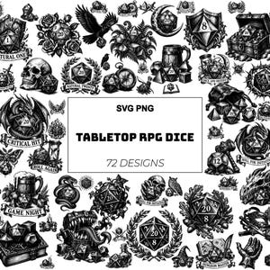 May include: A collection of 72 black and white digital illustrations featuring tabletop RPG dice, dragons, skulls, treasure chests, and fantasy motifs. The central text reads SVG PNG TABLETOP RPG DICE 72 DESIGNS in a clean sans-serif font.