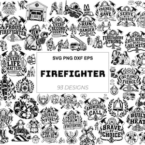 May include: A collection of 93 black and white firefighter-themed graphic designs featuring helmets, axes, fire trucks, and hydrants. The central text reads SVG PNG DXF EPS FIREFIGHTER 93 DESIGNS, surrounded by various illustrations of emergency responders.