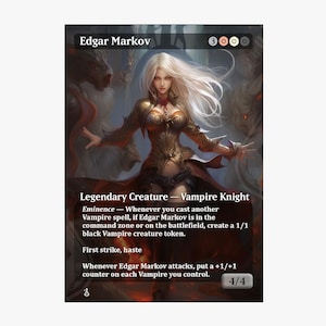 Può includere: Una carta di Magic: The Gathering con Edgar Markov, una Creatura Leggendaria Vampire Knight. L'artwork raffigura una donna con lunghi capelli bianchi in un'armatura ornata. Il testo della carta include abilità come Eminence, First strike e haste. La forza e la costituzione della carta sono 4/4.