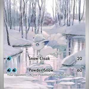 May include: A trading card featuring Alolan Vulpix, a white fox-like creature with a curled tail, standing on a snowy bank. The background shows a winter forest with trees and a stream. Text includes Alolan Vulpix, 100 HP, Snow Cloak, and Powder Snow.