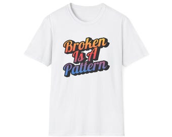 T-shirt "Broken Is A Pattern" / Tipografia in stile retrò
