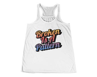 Canotta "Broken Is A Pattern" / Tipografia "Positive Mental Health"