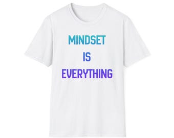 Maglietta "La mentalità è tutto" / Maglietta con tipografia motivazionale