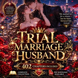 May include: A digital book cover titled Trial Marriage Husband featuring a couple in formal attire, a woman in a red dress and a man in a black suit, surrounded by red roses and a city skyline. Text includes 402 chapters included, complete collection, and PDF download available.