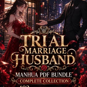 May include: A digital poster for Trial Marriage Husband Manhua PDF Bundle featuring a woman in a red dress and a man in a black suit. Text includes Civil Affairs Office, Trial Marriage Husband, Complete Collection, and 402 Chapters Included.