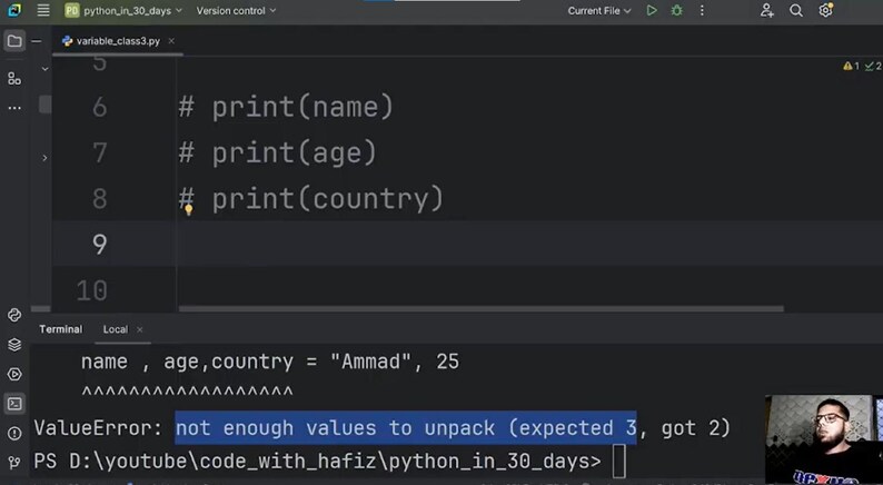 May include: A computer screen displaying a Python code editor with commented-out print statements and a terminal window showing a ValueError: not enough values to unpack (expected 3, got 2) error message below a line of code assigning variables.