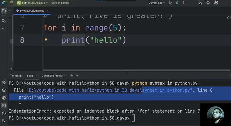 May include: A computer screen displaying a code editor with a Python script. The code shows a for loop on line 7 and a print statement on line 8. A terminal window below displays an IndentationError message regarding the for statement on line 7.