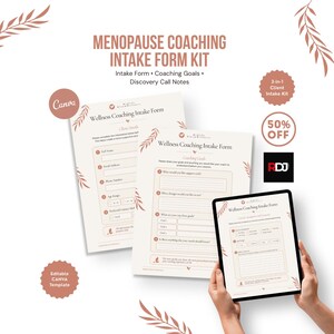 May include: A Menopause Coaching Intake Form Kit featuring two printed pages and a tablet screen displaying the Wellness Coaching Intake Form. The documents include sections for client details, coaching goals, and discovery call notes with leaf accents.