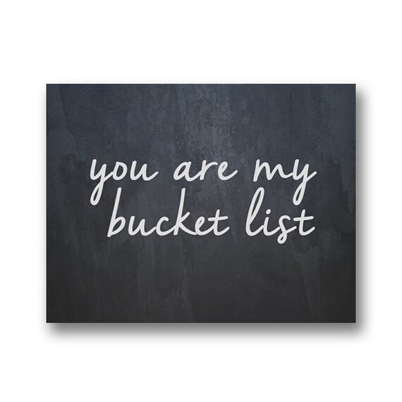 You are my bucket list 8 x 10 inch print wedding gift Etsy