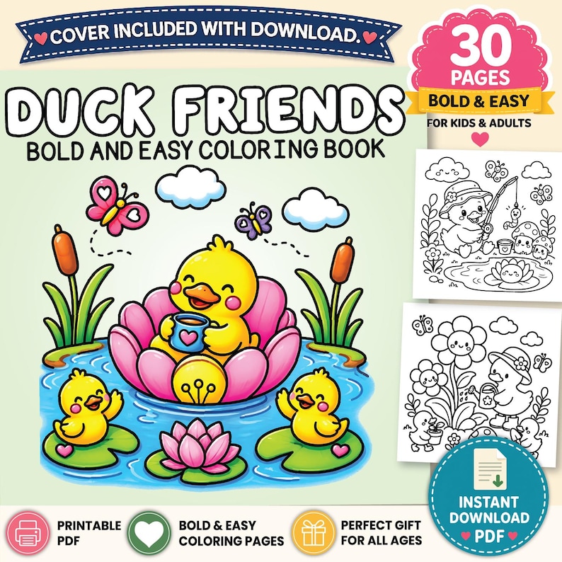 May include: A digital coloring book titled Duck Friends Bold and Easy Coloring Book featuring 30 pages. The cover shows a yellow duckling in a pink lotus flower holding a blue mug, surrounded by two other ducklings, cattails, and butterflies.