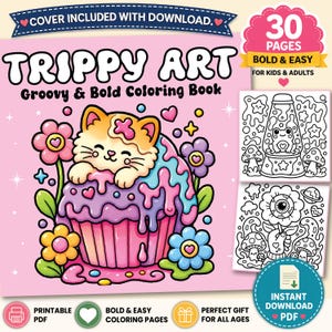 May include: A colorful coloring book titled "Trippy Art" with a groovy design. The cover features a cartoon cat on a cupcake, surrounded by flowers. The book includes 30 bold and easy coloring pages for kids and adults, available as a printable PDF.