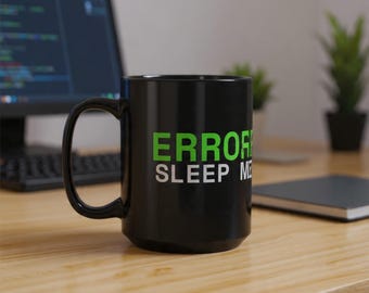 Error 404 Sleep Not Found Mug 15oz | Funny Gift for Developer Coder
