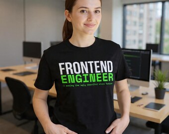 Frontend Engineer T-Shirt | Funny Gift for Web Developer
