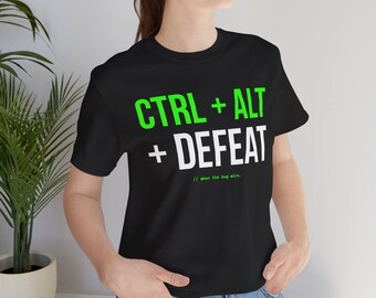 Funny Programmer T-Shirt | Ctrl Alt Defeat Gift for Developer