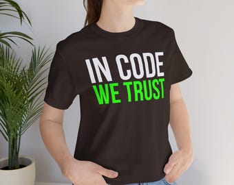 In Code We Trust T-Shirt | Dark Minimal Gift for Developer