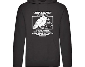 Dark Humor Crow Hoodie - Ich wünsche niemandem den Tod | Sarkastischer lustiger Hoodie | Savage Humor Unisex Sweatshirt | Edgy Geschenk für Introvertierte