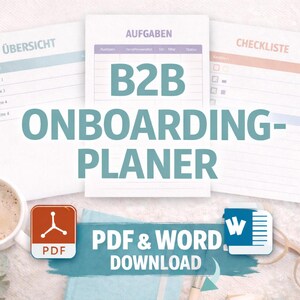 Può includere: Un'impostazione dello spazio di lavoro con una tazza di caffè, occhiali e tre fogli di carta con i testi "ÜBERSICHT", "AUFGABEN" e "CHECKLISTE". La carta centrale mostra "B2B ONBOARDING-PLANER" in grandi lettere turchesi. Sotto, c'è scritto "PDF & WORD DOWNLOAD".