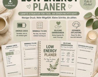 May include: A planner titled "Low Energy Planner" with a green and white design. The planner includes sections for energy checks, to-dos, self-care reminders, and thought release. The image also includes text in German.