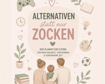 May include: A planner with the text "ALTERNATIVEN statt nur ZOCKEN" and a family illustration. The design includes a game controller, clock, book, lightbulb, paint palette, soccer ball, and other decorative elements. The text reads "DER PLANER FÜR ELTERN FÜR MEHR BALANCE, VERSTÄNDNIS & GEMEINSAME ZEIT."
