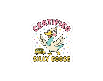 Certified Silly Goose Sticker | goofy animal, wholesome meme, baby shower