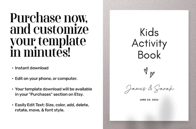 May include: A digital template for a Kids Activity Book featuring black text on a white background. The cover displays the title Kids Activity Book, two small hand-drawn hearts, the names James & Sarah in script font, and the date JUNE 20, 2024.