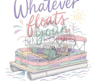 Whatever floats your boat | Trending design | sublimation design | summer t-shirt | digital download