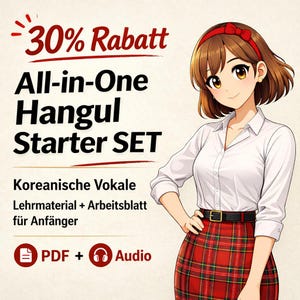 Könnte beinhalten: Ein Lernset mit dem Titel All-in-One Hangul Starter SET für koreanische Vokale, Lehrmaterial und Arbeitsblätter als PDF und Audio. Eine Anime-Figur mit braunem Haar und rotem Stirnband trägt ein weißes Hemd und einen roten karierten Rock.