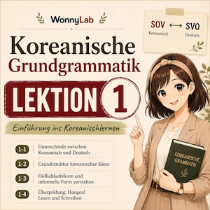Könnte beinhalten: Eine Lehrgrafik mit dem Titel WonnyLab Koreanische Grundgrammatik Lektion 1 und einer Zeichentrickfigur, die ein Buch mit der Aufschrift Koreanische Grammatik hält. Der Text listet Lektionsthemen wie Satzstruktur und Hangeul auf.