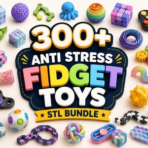 Könnte beinhalten: Eine Sammlung verschiedener bunter Fidget-Spielzeuge um ein zentrales Schild mit der Aufschrift 300+ ANTI STRESS FIDGET TOYS STL BUNDLE. Die Artikel umfassen Würfel, Kugeln, Zahnräder, eine Erbsenschote, einen Spinner und strukturierte Formen.
