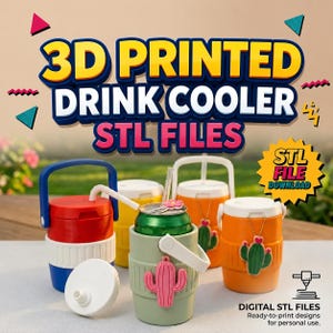 May include: A collection of 3D printed drink coolers with handles, featuring a red, white, and blue model, a yellow model, a sage green model holding a soda can, and an orange model. Each cooler has a cactus charm. Text reads 3D PRINTED DRINK COOLER STL FILES.