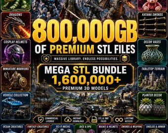 800TB+ Mega STL Bundle | 2 Million+ | Cosplay Props, Miniatures, Superhero, Flexi Animals, Dragons, Vehicles, Anime Figures, 3D Print Files