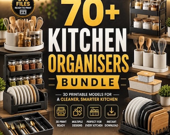 May include: A digital bundle of 70+ kitchen organizer 3D printable models. The image displays various black and white storage solutions, including utensil holders, spice racks, plate racks, and drawer dividers, with text reading 70+ KITCHEN ORGANISERS BUNDLE.