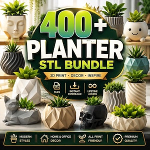 May include: A digital collection of 400 planter STL files for 3D printing, featuring various geometric, skull, cat, and face-shaped pots. The graphic includes text reading 400+ PLANTER STL BUNDLE, 3D PRINT, DECOR, INSPIRE, INSTANT DOWNLOAD, and LIFETIME ACCESS.