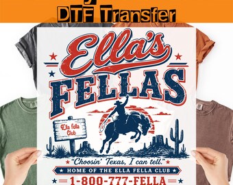 Western Cowboy Ella's Fellas Club DTF Transfer, Member of the Ella Fella Club Ready To Press,