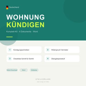 May include: A digital document kit titled WOHNUNG KÜNDIGEN with a German flag icon. It includes four Word files: Kündigungsschreiben, Widerspruch Vermieter, Checkliste Schritt für Schritt, and Übergabeprotokoll. Features labels for instant download and editability.