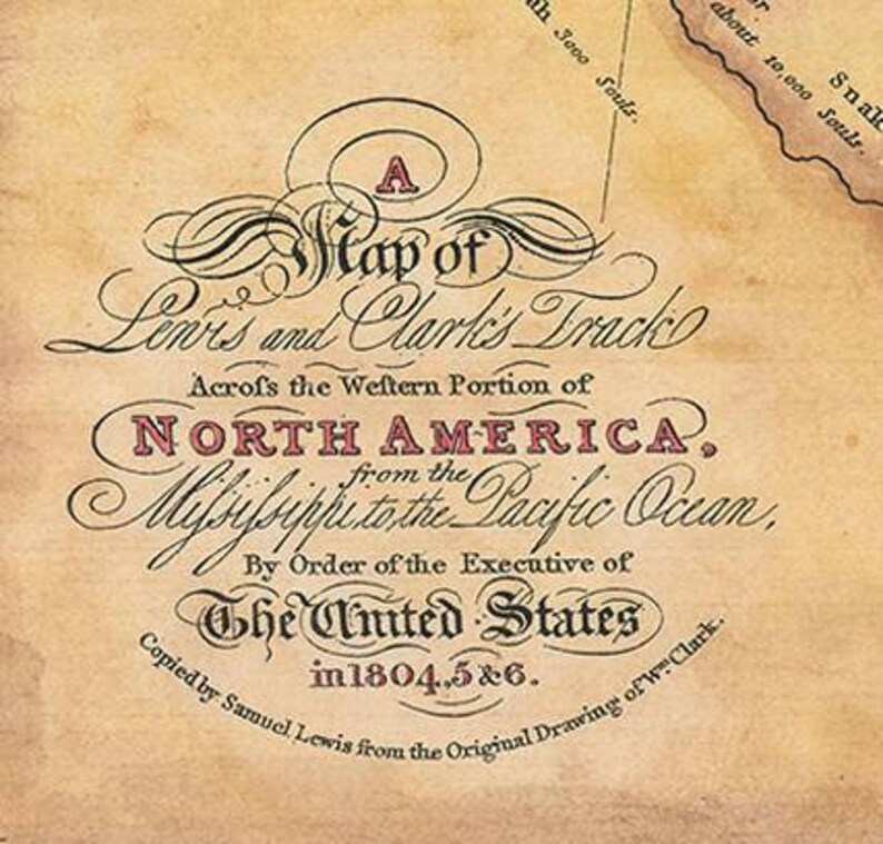K&ouml;nnte beinhalten: Eine Vintage-Karte mit dem Titel "A Map of Lewis and Clark's Track Across the Western Portion of NORTH AMERICA, from the Mississippi to the Pacific Ocean." Die Karte wurde von Samuel Lewis nach der Originalzeichnung von W. Clark in den Jahren 1804, 5 & 6 kopiert.