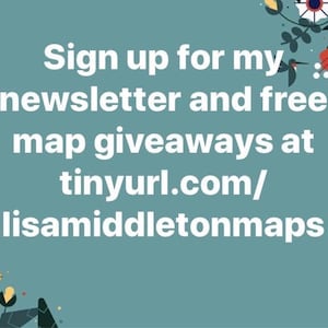 May include: Sign up for a newsletter and free map giveaways at tinyurl.com/lisamiddletonmaps. The text is on a teal background with floral illustrations.