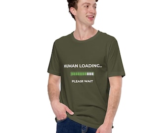 -shirt IA Humour | Chargement humain Veuillez patienter |  Cadeau technique amusant | T-shirt de programmeur | Zyra