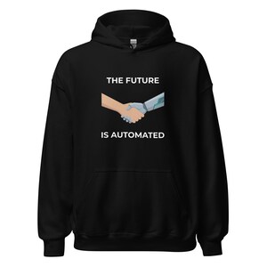 AI Hoodie | The Future Is Automated | Programmer Tech Apparel