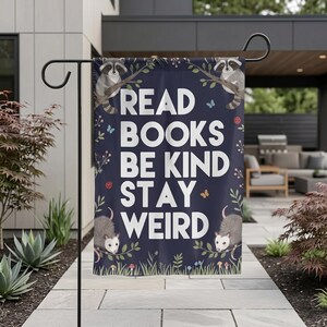 Read Books Be Kind Stay Weird Garden Flag, Possum Raccoon Yard Decor, Book Lover Gift, Funny Animal Flag, Library Porch Decor, Bookish Sign